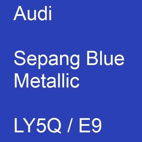 Audi, Sepang Blue Metallic, LY5Q / E9.